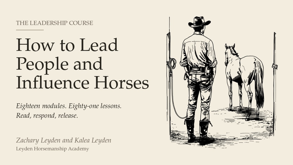 How to Lead People and Influence Horses: The Leadership Course
